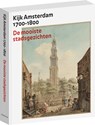 Kijk Amsterdam 1700-1800 - Bert Gerlagh ; Boudewijk Bakker - 9789068687453