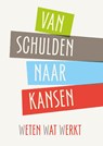 Van Schulden naar Kansen - Roeland van Geuns - 9789068688474