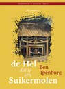 De hel dat is een suikermolen - Ben Ipenburg - 9789070105297