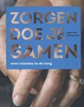 Zorgen doe je samen - Inge van Nistelrooy - 9789070395391