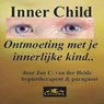Ontmoeting met je innerlijke kind - Jan C. van der Heide - 9789070774516