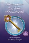 Strategieën van Licht en Duisternis - Mark L. Prophet ; Elizabeth Clare Prophet - 9789071219085