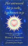 Het antwoord dat je zoekt, ligt binnen in je - Mark L. Prophet - 9789071219092