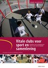 Vitale clubs voor sport en samenleving - Jo Lucassen ; Janine van Kalmthout - 9789071902178