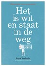 Het is wit en staat in de weg - Anna Verhulst - 9789071937408