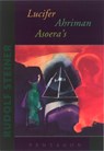 LUCIFER AHRIMAN ASOERA'S - Rudolf Steiner - 9789072052889