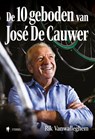 De 10 geboden van José De Cauwer - Rik Vanwalleghem - 9789072201218