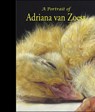 A portrait of Adriana van Zoest - Anne van Lienden ; Harry Tupan ; Sjaak Bakker ; Adriana van Zoest - 9789072736970
