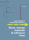 Work, energy methods & influence lines - J.W. Welleman - 9789072830951