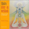 Chakra kleur- en werkboek - H. de Jong - 9789073798274