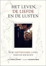 Het leven, de liefde en de lusten  - Ronald Giphart - 9789074108492