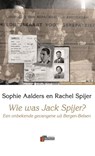 Wie was Jack Spijer? - Sophie Aalders ; Rachel Spijer - 9789074274111