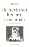 Ik herinner het mij niet meer - Waël Ali - 9789075175745