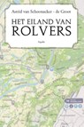 Het Eiland van Rolvers - Astrid van Schoonacker-de Groot - 9789075323009