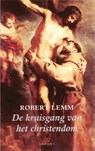 De kruisgang van het christendom - Robert Lemm - 9789075323795