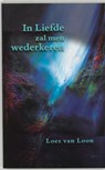 In liefde zal men wederkeren - L. van Loon - 9789075636475