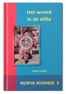Het woord in de stilte - Morya ; Geert Crevits - 9789075702002
