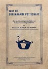 Wat de Surinaamse Pot Schaft - Hendrina Seppen-De Wekker - 9789075812299