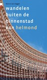 Wandelen buiten de binnenstad van Helmond - Henrie van Zoggel - 9789076092393