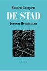 De stad - Remco Campert ; Jeroen Henneman - 9789076174334