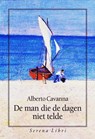 De man die de dagen niet telde - Alberto Cavanna - 9789076270777