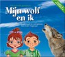 Mijn wolf en ik - kijk anders naar pesten! - Edith Hagenaar - 9789076541365