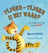 Tijger-Tijger is het waar? - Byron Katie - 9789076541716