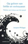 Op golven van liefde en vertrouwen - Jacques Philippe - 9789076671895