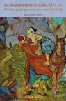 De barmhartige samaritaan - Robert Henckes - 9789076671987