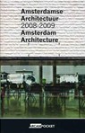 Amsterdamse Architectuur 2008-2009 / Amsterdam Architecture 2008-2009 - M. Behm ; M. Kloos - 9789076863771
