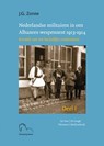 Nederlandse militairen in een Albanees wespennest 1913-1914 I - Joep Zonne - 9789076905310