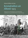 Reisindrukken uit Albanië 1913 - W De Veer - 9789076905402