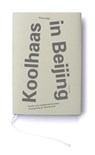 Koolhaas in Beijing - Edzard Mik - 9789076936277