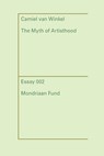 The myth of Artisthood - Camiel van Winkel - 9789076936406