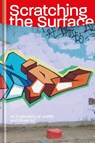 Scratching the Surface - Stephen Burke ; Javier Abarca ; Robert Kaltenhäuser ; Ana Maria Hernandez ; Daniël de Jongh ; Robin Vermeulen ; Lene ter Haar ; Raenys Martis - 9789076936611