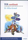VIA / B1 MBO-breed / deel Werkboek - WYNIA, R. - 9789076944845