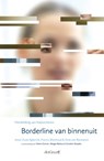 Borderline van binnenuit - Anne Oude Egberink ; Francis Wijnhoud ; Viola van Rijnsoever - 9789077024638