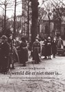 Een wereld die er niet meer is... - Corry van Straten - 9789077024812