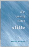 De weg van stilte - Anthony De Mello - 9789077228326