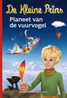 De kleine prins Planeet van de vuurvogel - Fabrice Colin - 9789077330173