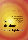 De absolute werkelijkheid - DIJKSTRA, Jaap - 9789077408926