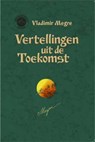 Vertellingen uit de toekomst - Vladimir Megre - 9789077463307