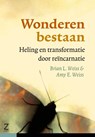 Wonderen bestaan - Brian L. Weiss ; Amy E. Weiss - 9789077478523