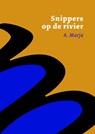Snippers op de rivier - A. Marja - 9789077487693