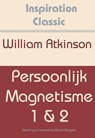 Persoonlijk magnetisme 1 & 2 - William Atkinson - 9789077662496