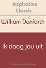 Ik daag jou uit - William H. Danforth - 9789077662595