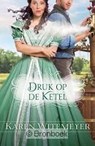 Druk op de ketel - Karen Witemeyer - 9789077669891