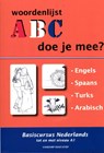 ABC - Doe je mee? 1.Engels, Spaans, Turks, Arabisch woordenlijsten - R. van der Knaap - 9789077698389