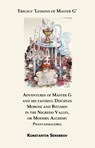 Adventures of Master G and his faithful Disciples Morose and Bitumen in the Nigredo Valley, or Modern Alchemy - Konstantin Serebrov - 9789077820476