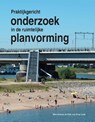 Praktijkgericht onderzoek in de ruimtelijke planvorming - Wim Simons ; Dick van Dorp ; Florien Kuijper - 9789077824009